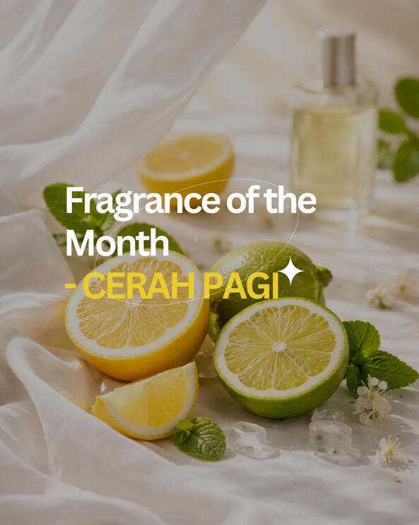 Wangi Pilihan Bulan Ini: Cerah Pagi - lemon bergamot